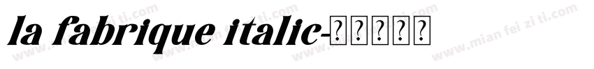 la fabrique italic字体转换